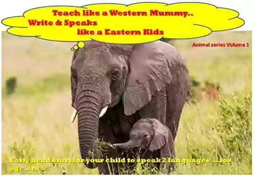 Teach Like A Western Mummy Write Speaks Like A Eastern Kids (Learning English Mandarin Animal 1)