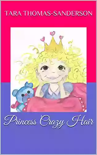 Princess Crazy Hair: (Teaches Colors Counting And Days Of The Week) (ages 2 5 Easy Reader)