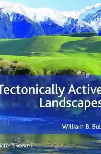 Tectonically Active Landscapes William B Bull