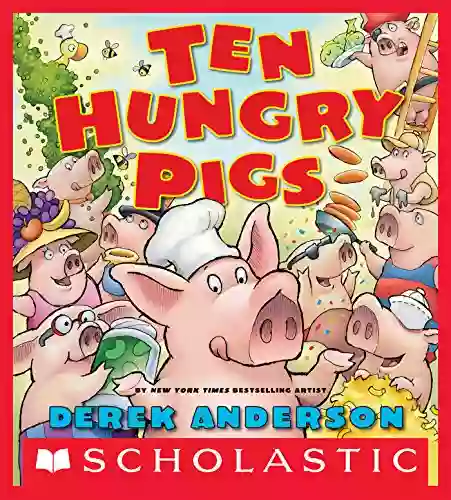 Ten Hungry Pigs Derek Anderson