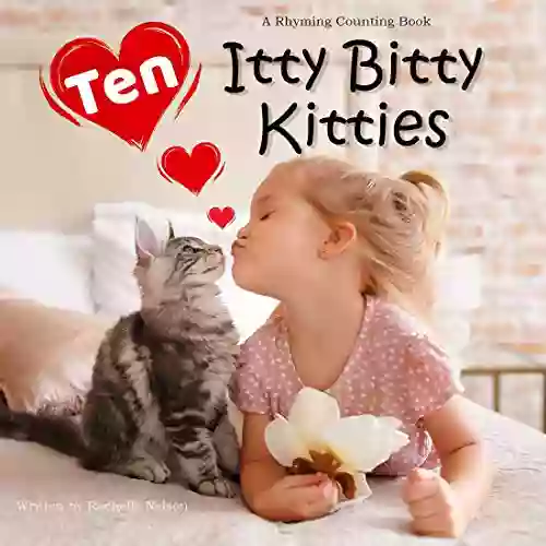 Ten Itty Bitty Kitties Rachelle Nelson