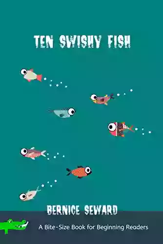 Ten Swishy Fish (Bite Size For Beginning Readers 2)