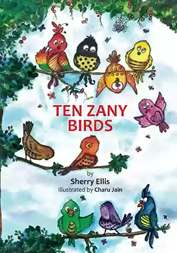 Ten Zany Birds Sherry Ellis