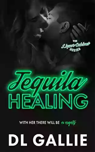 Tequila Healing (The Liquor Cabinet 2)