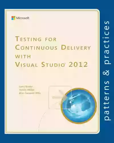 Testing For Continuous Delivery With Visual Studio 2012 (Microsoft Patterns Practices)