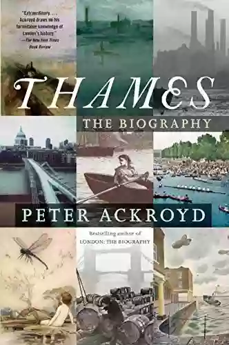 Thames: The Biography Peter Ackroyd