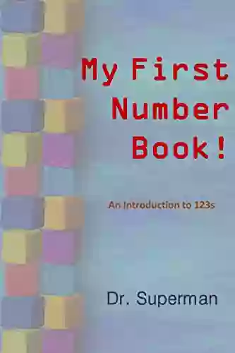 My First Number : An Introduction To The 123s (1 100) (Children Playbook 2)