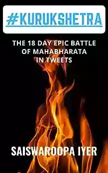 #Kurukshetra: The 18 Day Epic Battle Of Mahabharata Narrated In Tweets