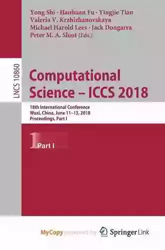 Computational Science ICCS 2018: 18th International Conference Wuxi China June 11 13 2018 Proceedings Part I (Lecture Notes in Computer Science 10860)