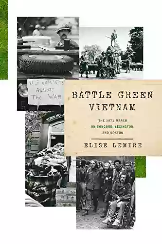 Battle Green Vietnam: The 1971 March On Concord Lexington And Boston