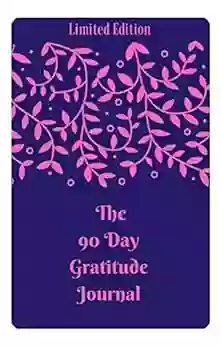 The 90 Day Gratitude Journal Cathy Hope