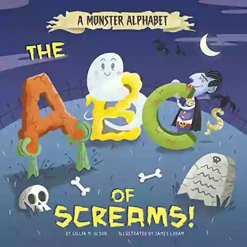 A Monster Alphabet: The ABCs Of Screams (Alphabet Connection)