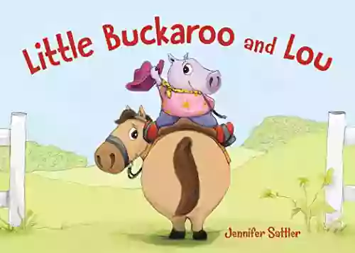 Little Buckaroo And Lou Jennifer Sattler