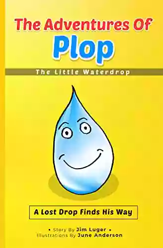 The Adventures Of Plop The Little Water Drop