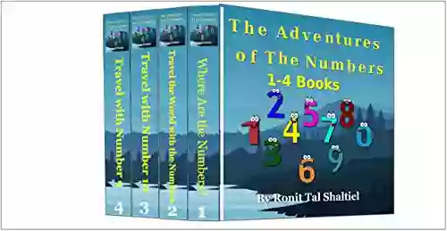 The Adventures Of The Numbers 1 4 Collection( For Kids Ages 3 7) : Where Are The Numbers Travel The World With The Numbers Travel With Number 10 (The Adventures Of The Numbers Box Set 2)