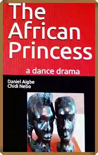 The African Princess: A Dance Drama