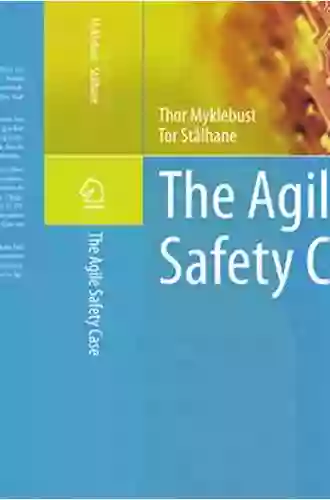 The Agile Safety Case Ernest W Flick