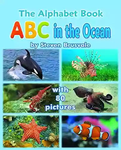 The Alphabet ABC In The Ocean: Colorfull And Cognitive Alphabet With 80 Pictures For 2 5 Year Old Kids (Baby Children S Toddler (The Alphabet With Large Pictures)