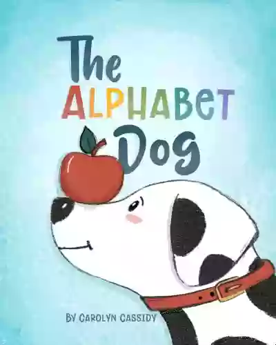 The Alphabet Dog Carolyn Cassidy