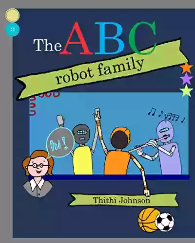 The ABC Robot Family Thithi Johnson