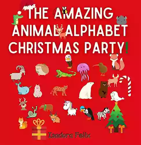 The Amazing Animal Alphabet Christmas Party (Christmas Picture Books)