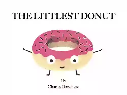 The Littlest Donut Charley Randazzo