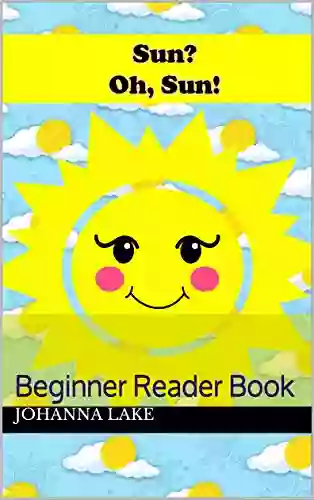 Sun? Oh Sun : Beginner Reader