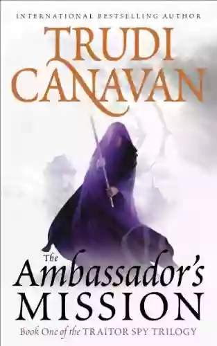 The Ambassador s Mission (The Traitor Spy Trilogy 1)