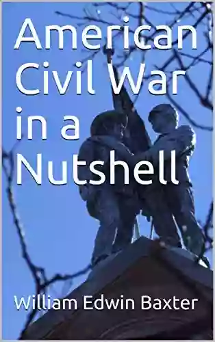 American Civil War In A Nutshell (Higher Learning Tutorials For Children 3)