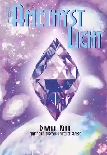 The Amethyst Light: Messages For The New Millennium