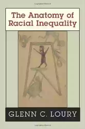 The Anatomy of Racial Inequality (The W E B Du Bois Lectures 4)