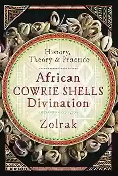 African Cowrie Shells Divination: History Theory Practice