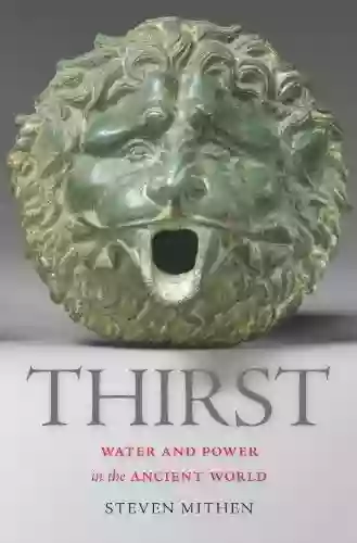 Thirst: Water And Power In The Ancient World