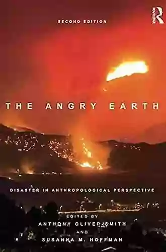 The Angry Earth: Disaster In Anthropological Perspective