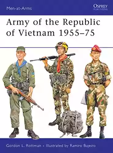 Army Of The Republic Of Vietnam 1955 75 (Men At Arms 458)