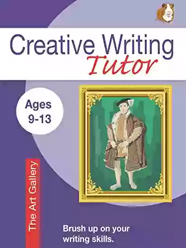 The Art Gallery (Brush Up On Your Writing Skills) (Creative Writing Tutor 10)