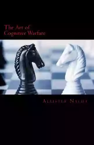 The Art Of Cognitive Warfare