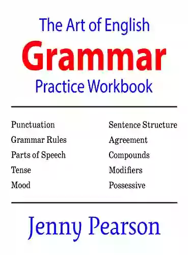 The Art Of English Grammar Practice Workbook