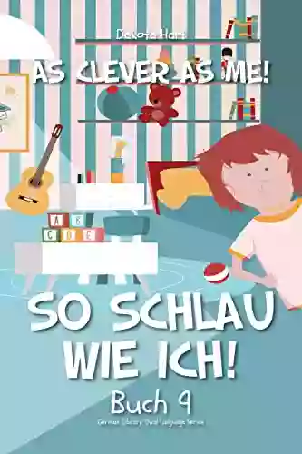 So Schlau Wie Ich: As Clever As Me (German Library: Dual Language For Beginners 9)