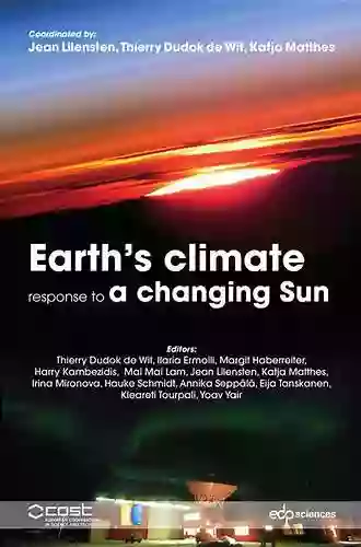 Earth S Climate Response To A Changing Sun: A Review Of The Current Understanding By The European Research Group TOSCA