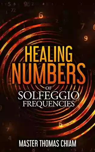 Healing Numbers Of Solfeggio Frequencies