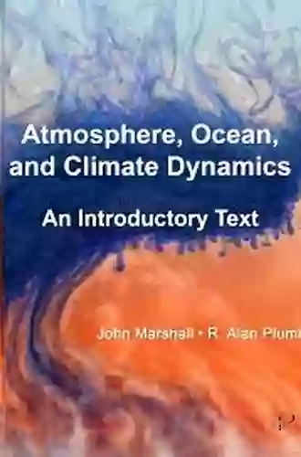 Atmosphere Ocean and Climate Dynamics: An Introductory Text (International Geophysics (Hardcover) 93)