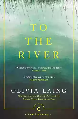 To the River: A Journey Beneath the Surface (Canons 71)