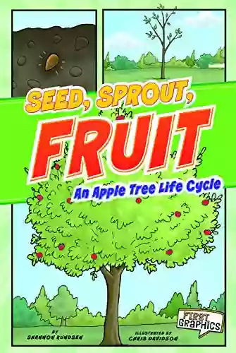 Seed Sprout Fruit (First Graphics: Nature Cycles)