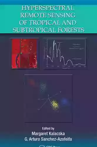 Hyperspectral Remote Sensing Of Tropical And Sub Tropical Forests