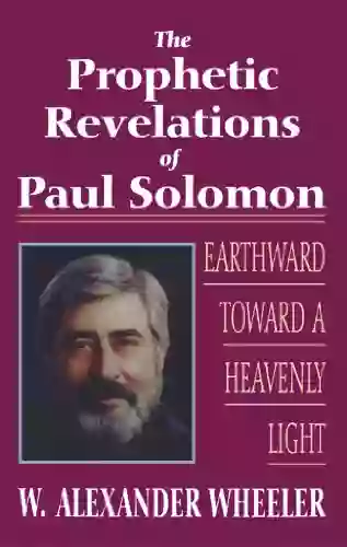 Prophetic Revelations Of Paul Solomon