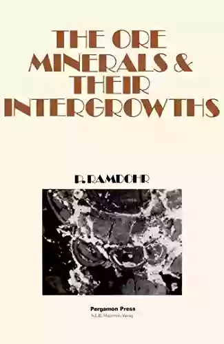 The Ore Minerals And Their Intergrowths