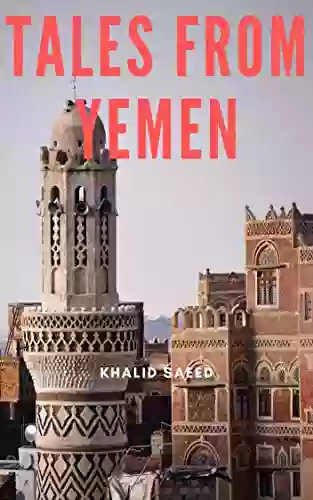 Tales From Yemen: Stories From The Land Of The Hidden Treasures