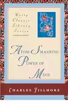 Atom Smashing Power Of Mind (Unity Classic Library Series)