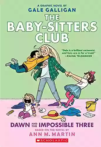 Dawn And The Impossible Three: A Graphic Novel (The Baby Sitters Club #5): Full Color Edition (The Baby Sitters Club Graphix)